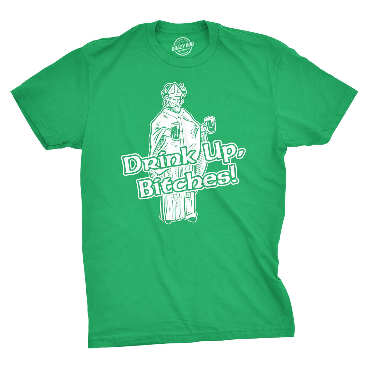Drink Up Bitches Men's T Shirt product image 1