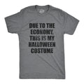 Due To The Economy This Is My Halloween Costume Men's T product image 1