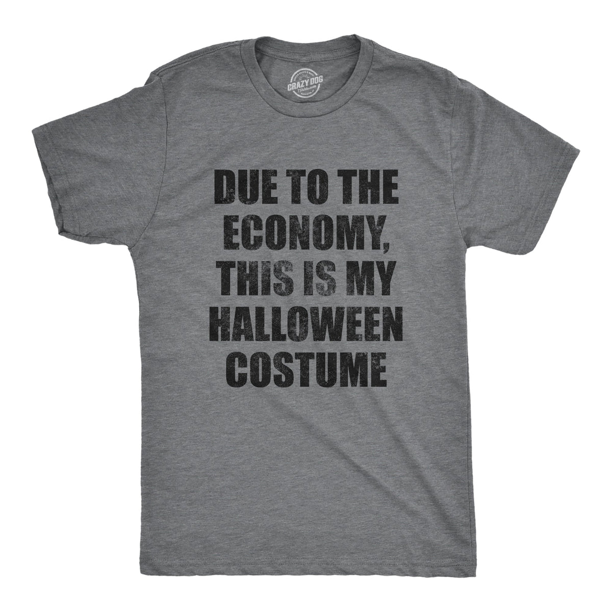 Due To The Economy This Is My Halloween Costume Men's T product image 1