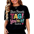 100% Cotton Dear Parents Tag Your It Shirt Teachers Last product image 1