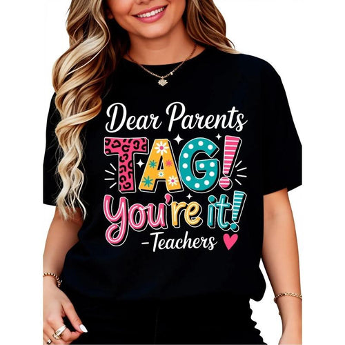 100% Cotton Dear Parents Tag Your It Shirt Teachers Last product image 1