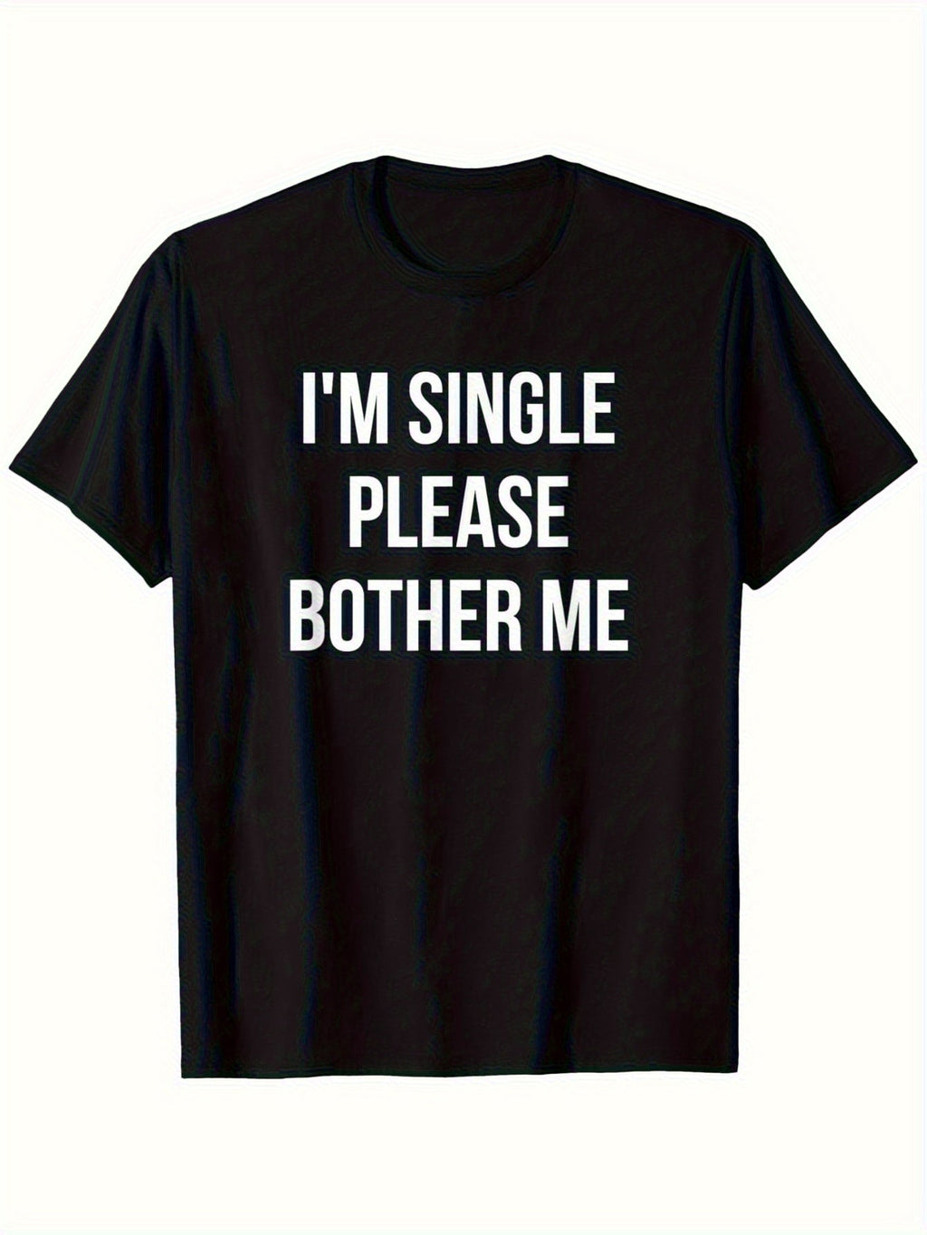 "I'm Single Please Bothr Me" Bold Print Unisex T-Shirt product image 2