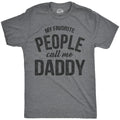 My Favorite People Call Me Daddy Men's T Shirt product image 1