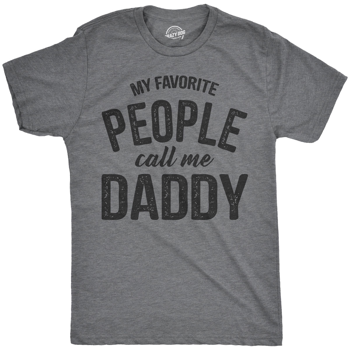 My Favorite People Call Me Daddy Men's T Shirt product image 1