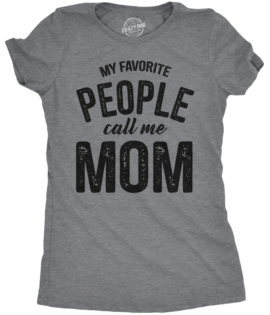 My Favorite People Call Me Mom Women's T Shirt product image 1