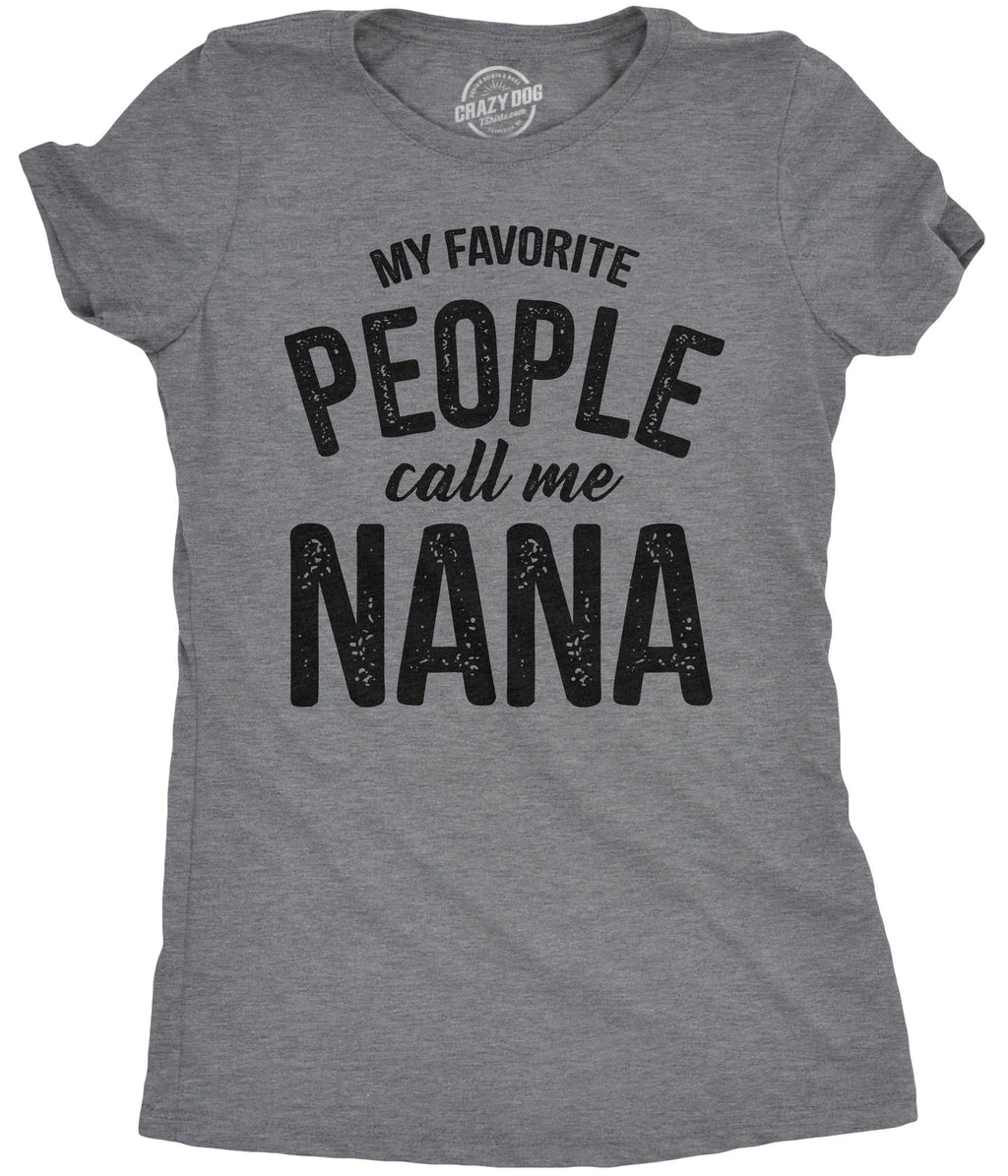 My Favorite People Call Me Nana Women's T Shirt product image 1