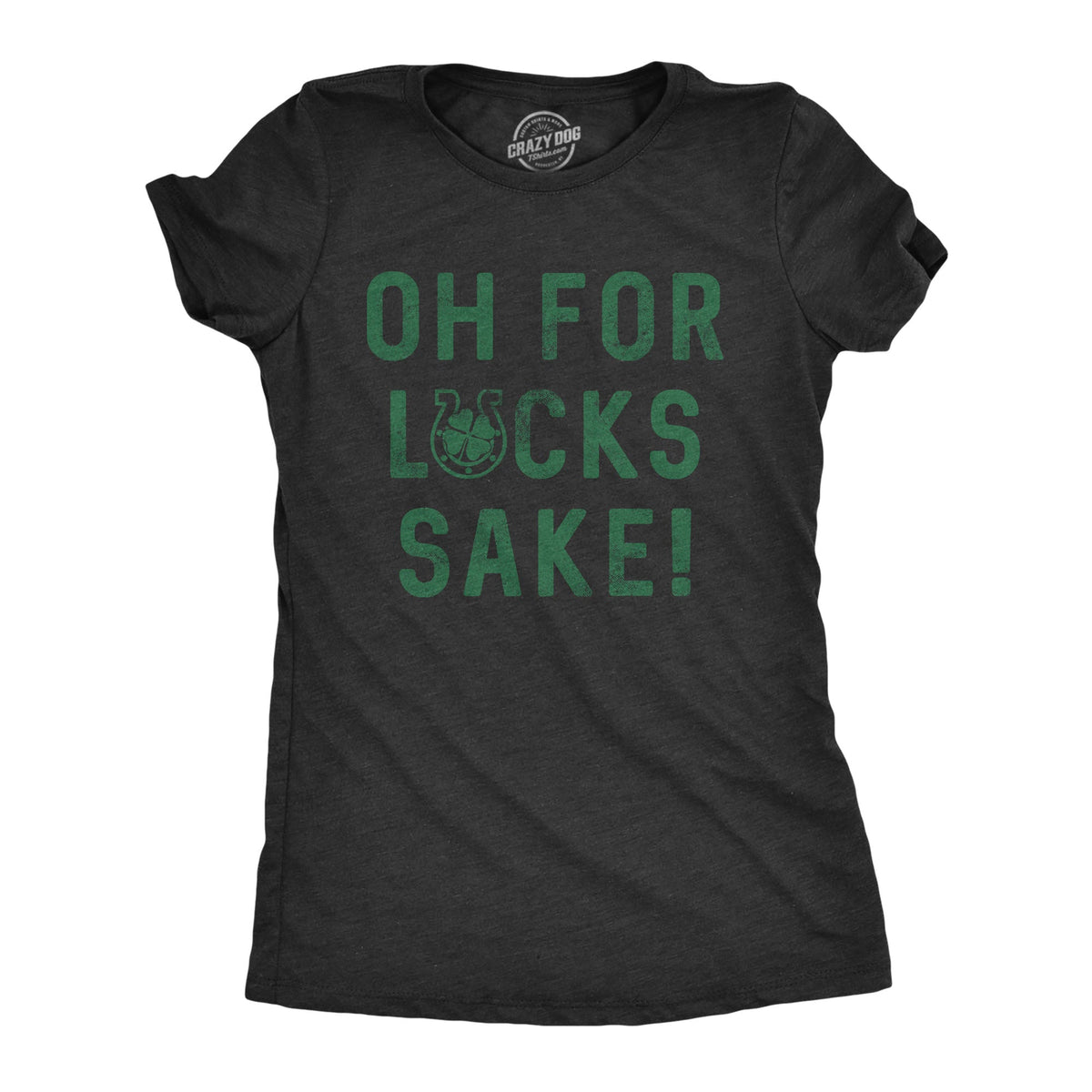 Oh For Lucks Sake Women's T Shirt product image 10