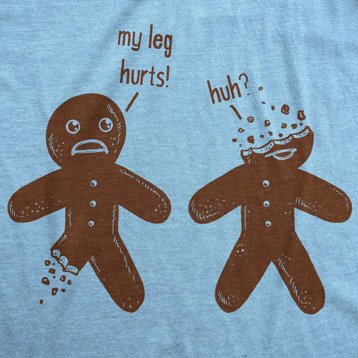 My Leg Hurts. Huh? Gingerbread Men's T Shirt product image 2