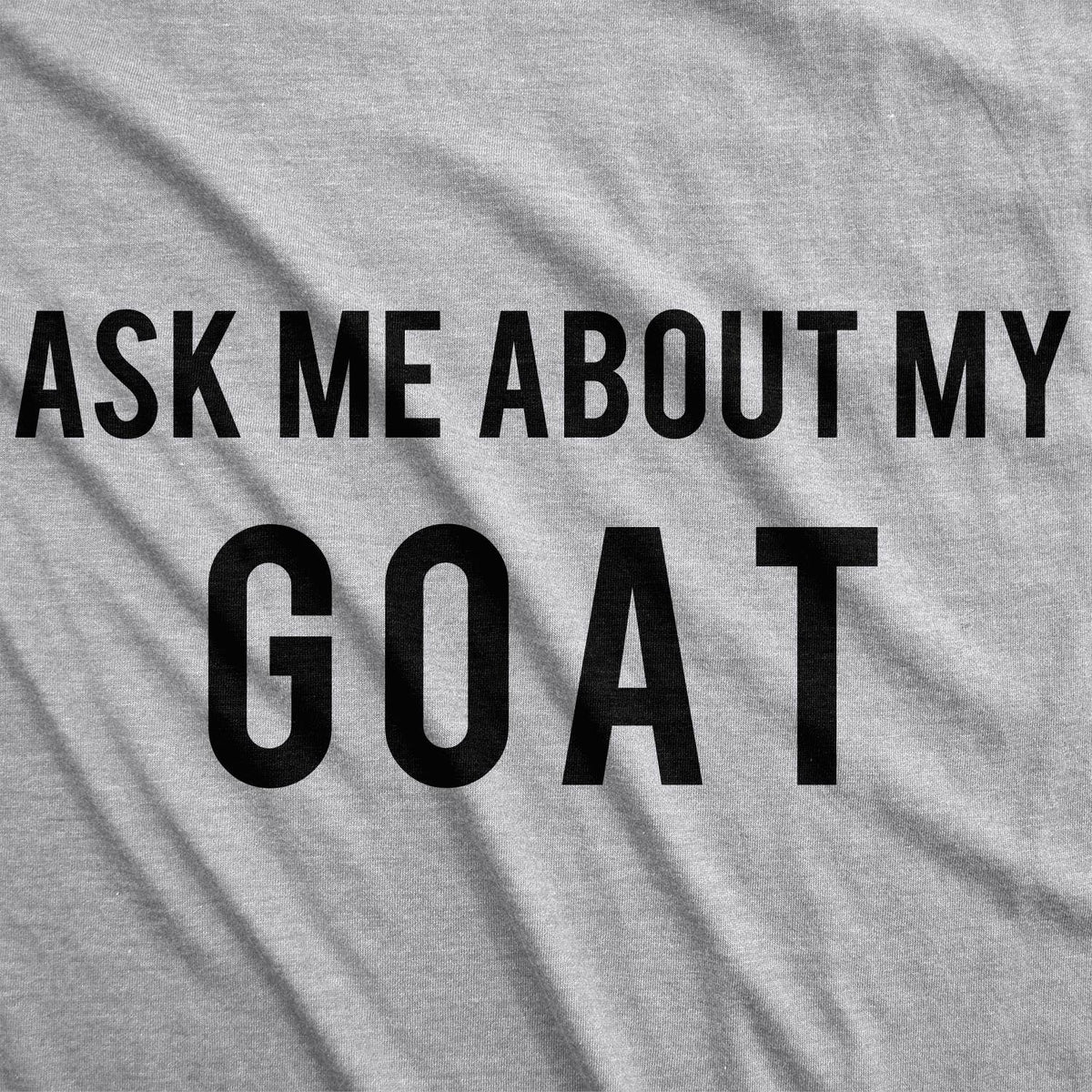 Ask Me About My Goat Flip Men's T Shirt product image 4