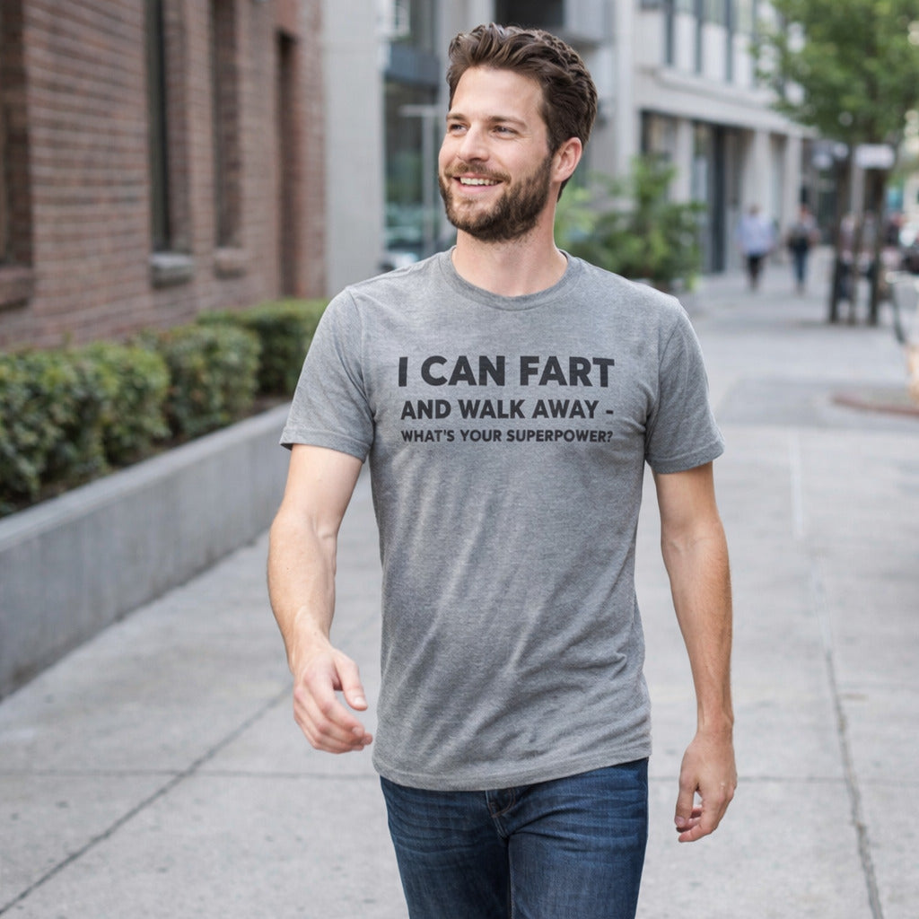 I Can Fart and Walk Away What’s Your Superpower Men's T product image 2