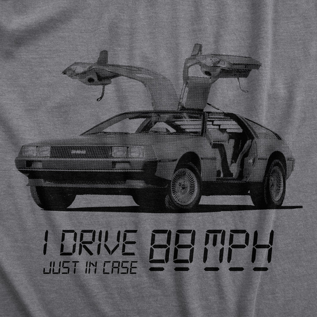 I Drive 88 Miles Per Hour Men's T Shirt product image 3