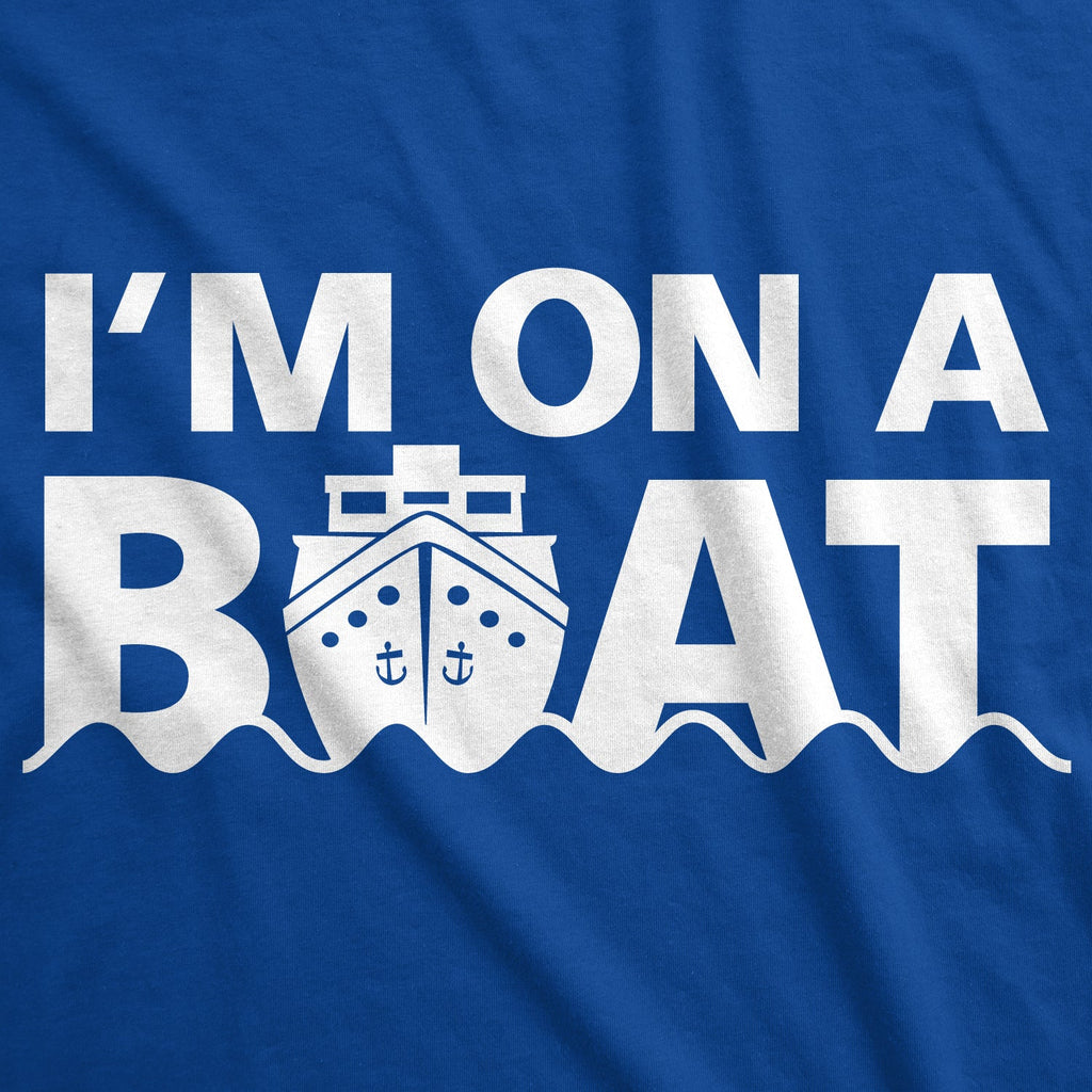 I'm On A Boat Men's T Shirt product image 2