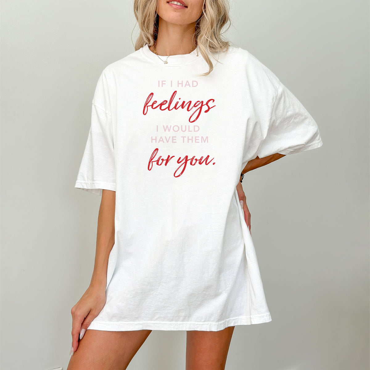 If I Had Feelings Shirt product image 1