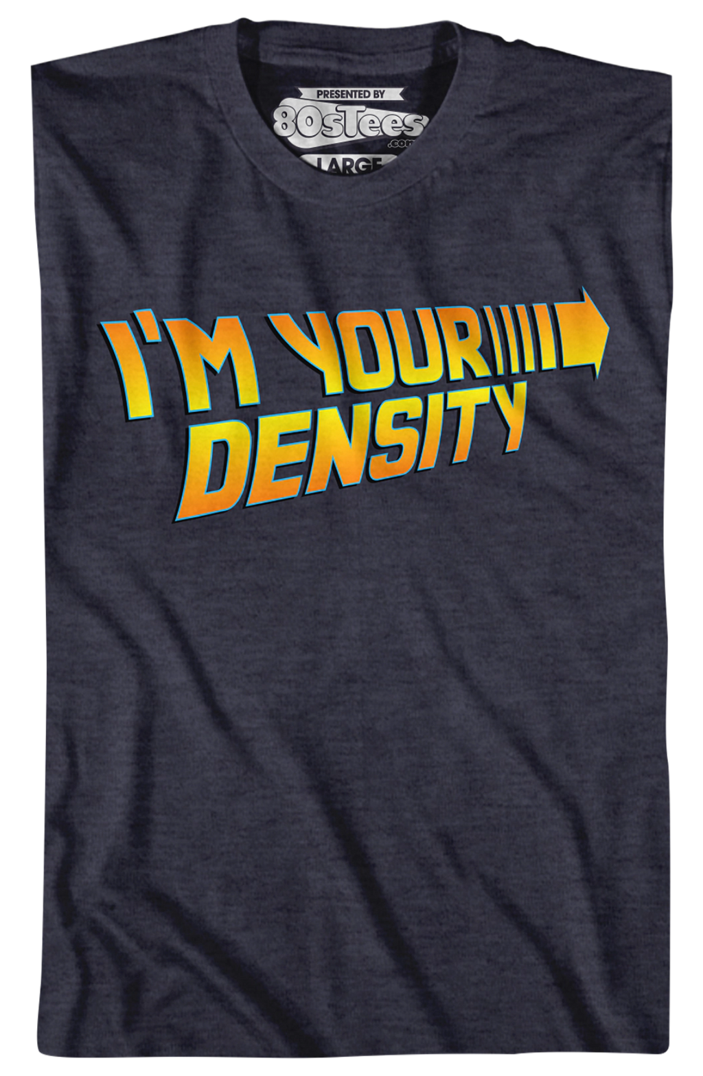 I'm Your Density Back To The Future T-Shirt product image 2