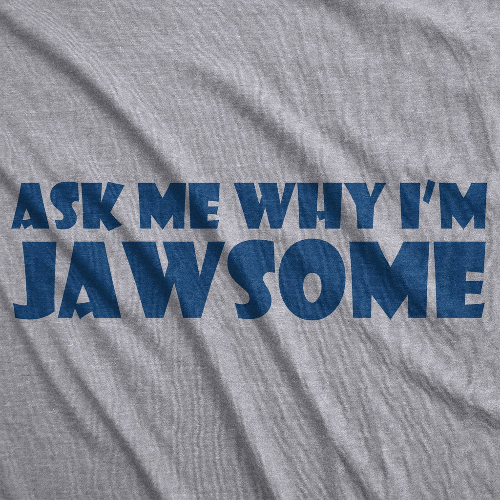 Ask Me Why I'm Jawsome Flip Men's T Shirt product image 4
