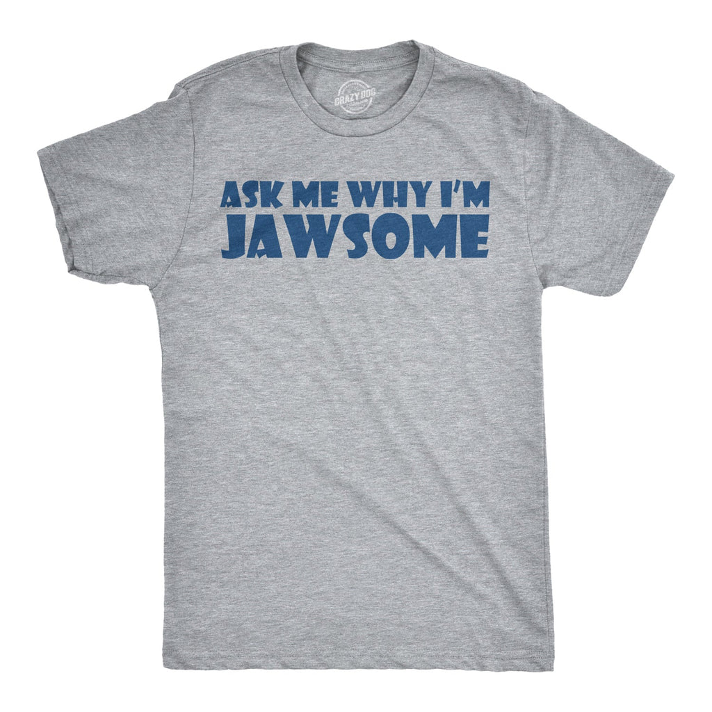 Ask Me Why I'm Jawsome Flip Men's T Shirt product image 3