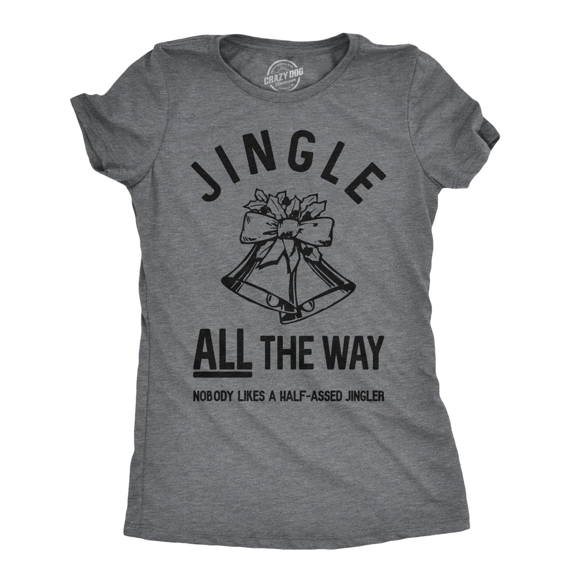 Jingle All The Way Women's T Shirt product image 1