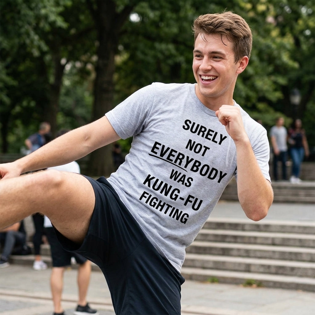 Surely Not Everybody Was Kung Fu Fighting Men's T Shirt product image 4