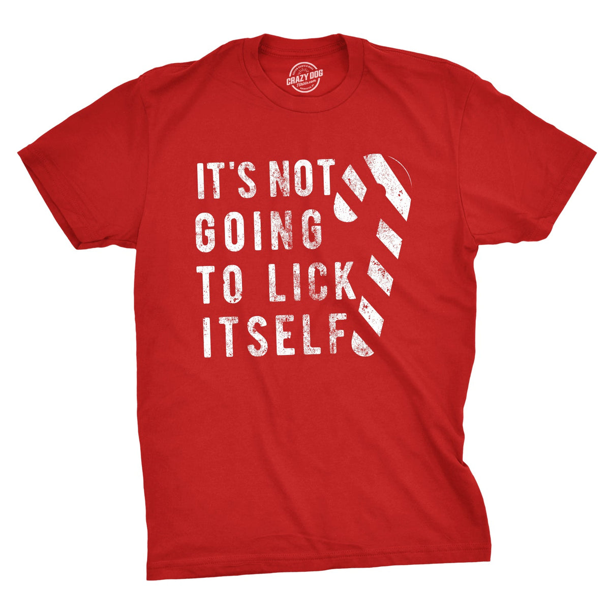 It's Not Going To Lick Itself Men's T Shirt product image 1