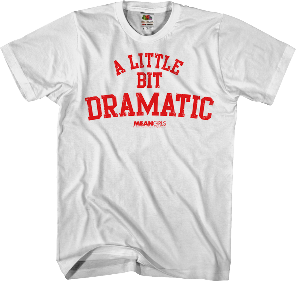 Mean Girls A Little Bit Dramatic T-Shirt product image 1