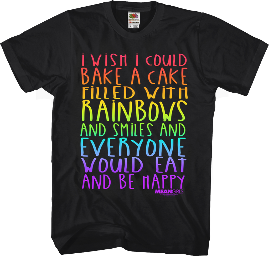 Mean Girls Cake Filled With Rainbows T-Shirt product image 1