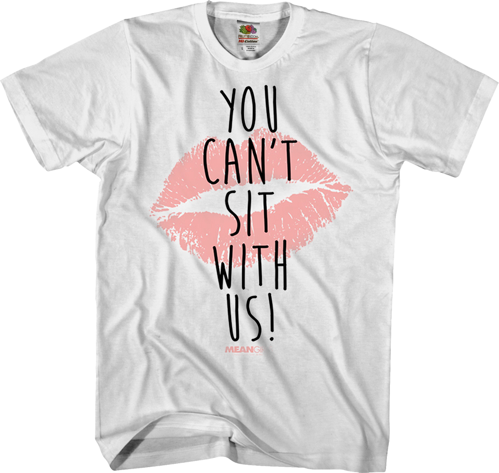 Mean Girls You Can't Sit With Us T-Shirt product image 1