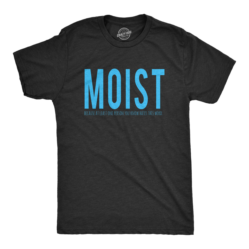 Moist One Person You Know Hates This Word Men's T Shirt product image 1