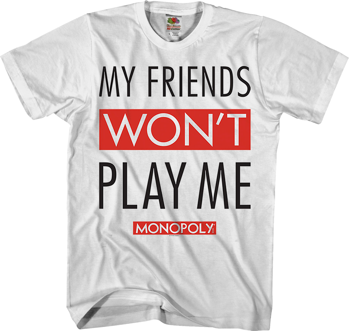 My Friends Won't Play With Me Monopoly T-Shirt product image 1