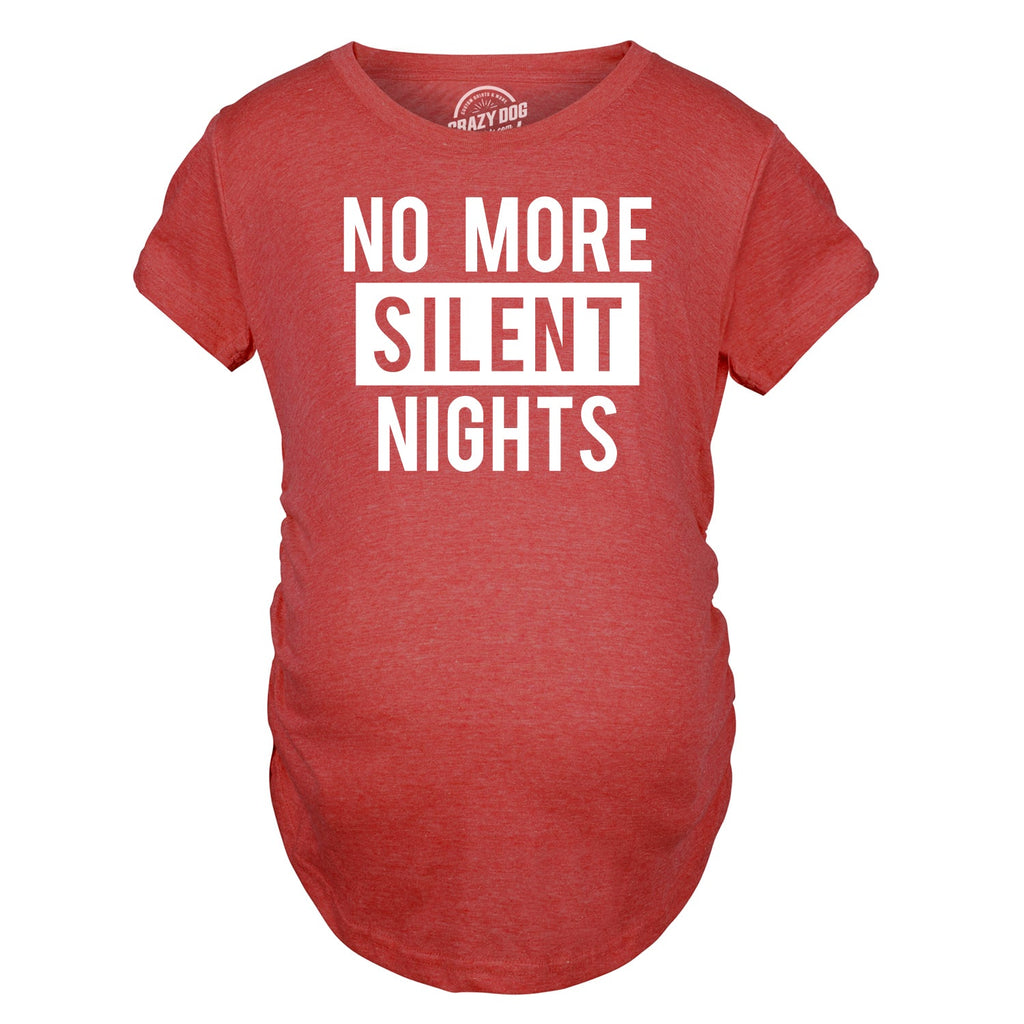 No More Silent Nights Maternity T Shirt product image 3
