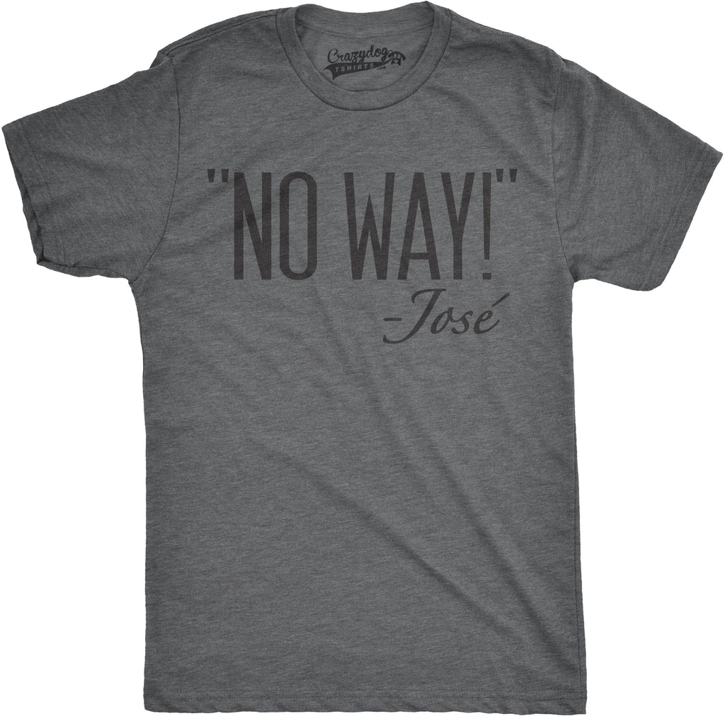 No Way Jose Men's T Shirt product image 4