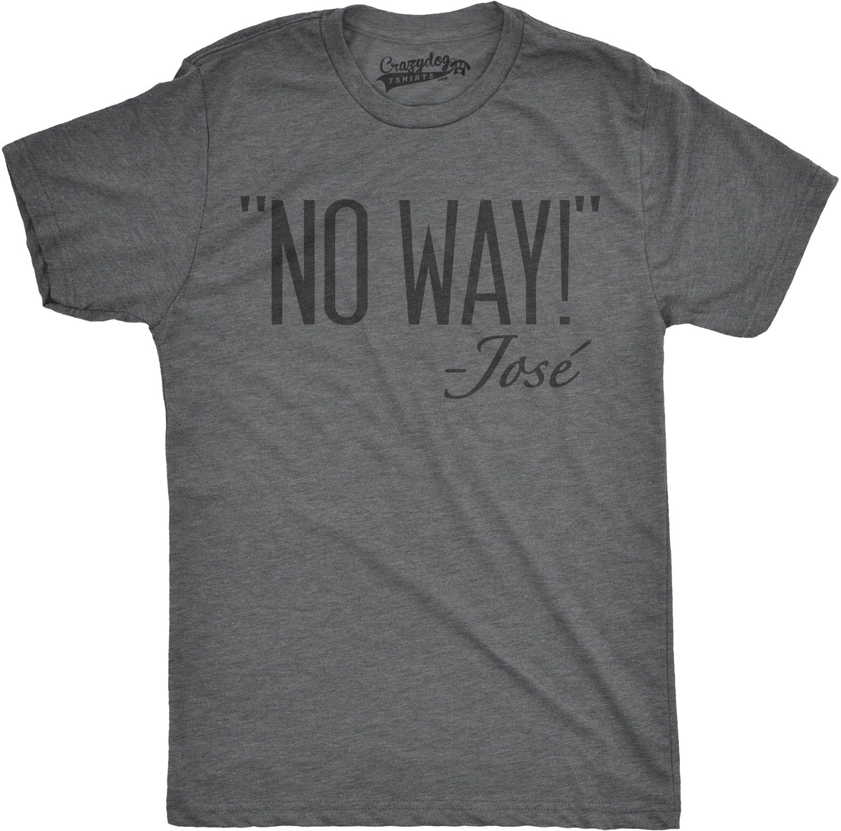 No Way Jose Men's T Shirt product image 4