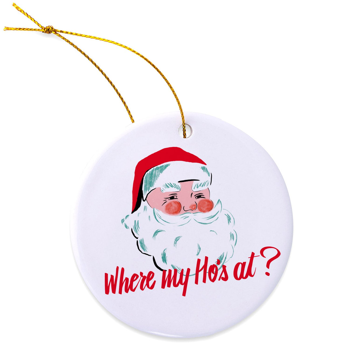Where My Ho's At Ornament