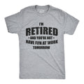 I'm Retired And You're Not Men's T Shirt product image 1