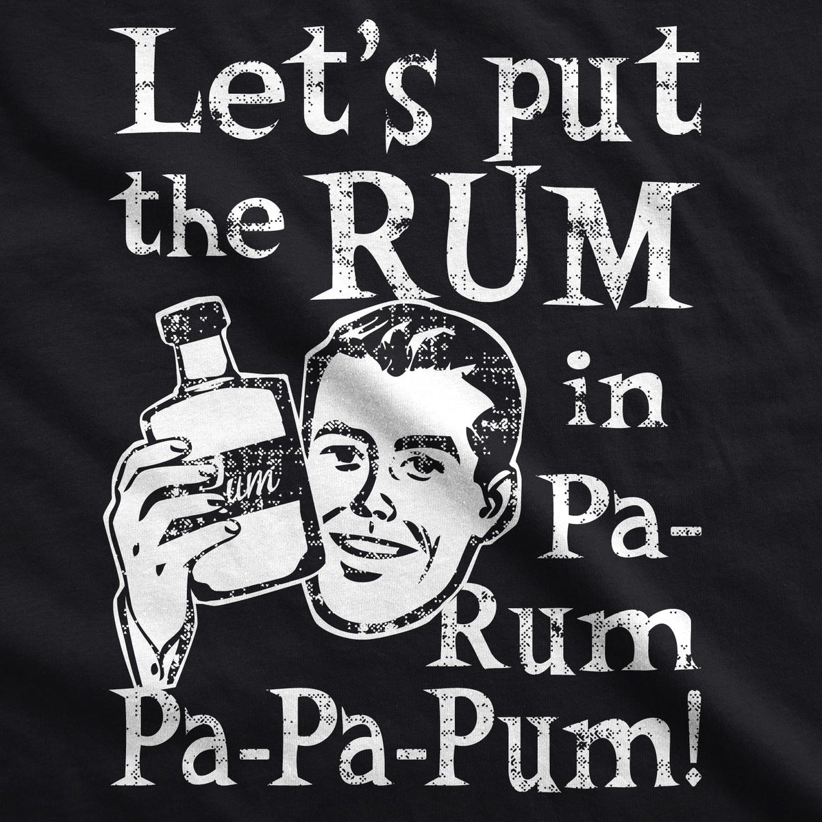 Let's Put The Rum In Pa-Rum-Pa-Pa-Pum Men's T Shirt product image 3