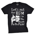 Let's Put The Rum In Pa-Rum-Pa-Pa-Pum Men's T Shirt product image 1