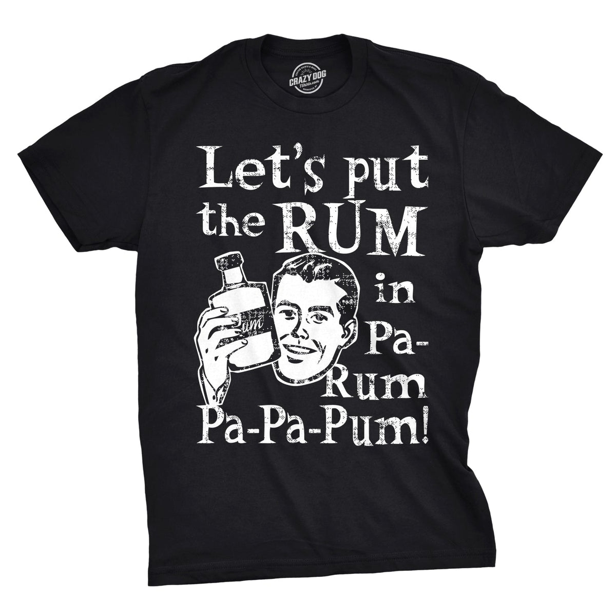 Let's Put The Rum In Pa-Rum-Pa-Pa-Pum Men's T Shirt product image 1