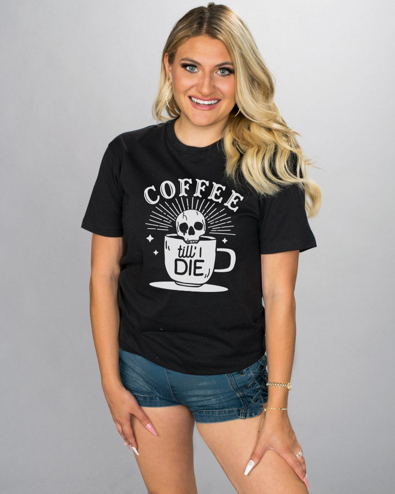 Coffee Til I Die Shirt product image 2