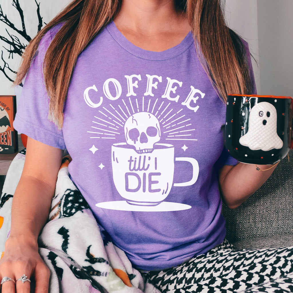 Coffee Til I Die Shirt product image 1