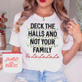 Deck Halls Not Family Shirt product image 1