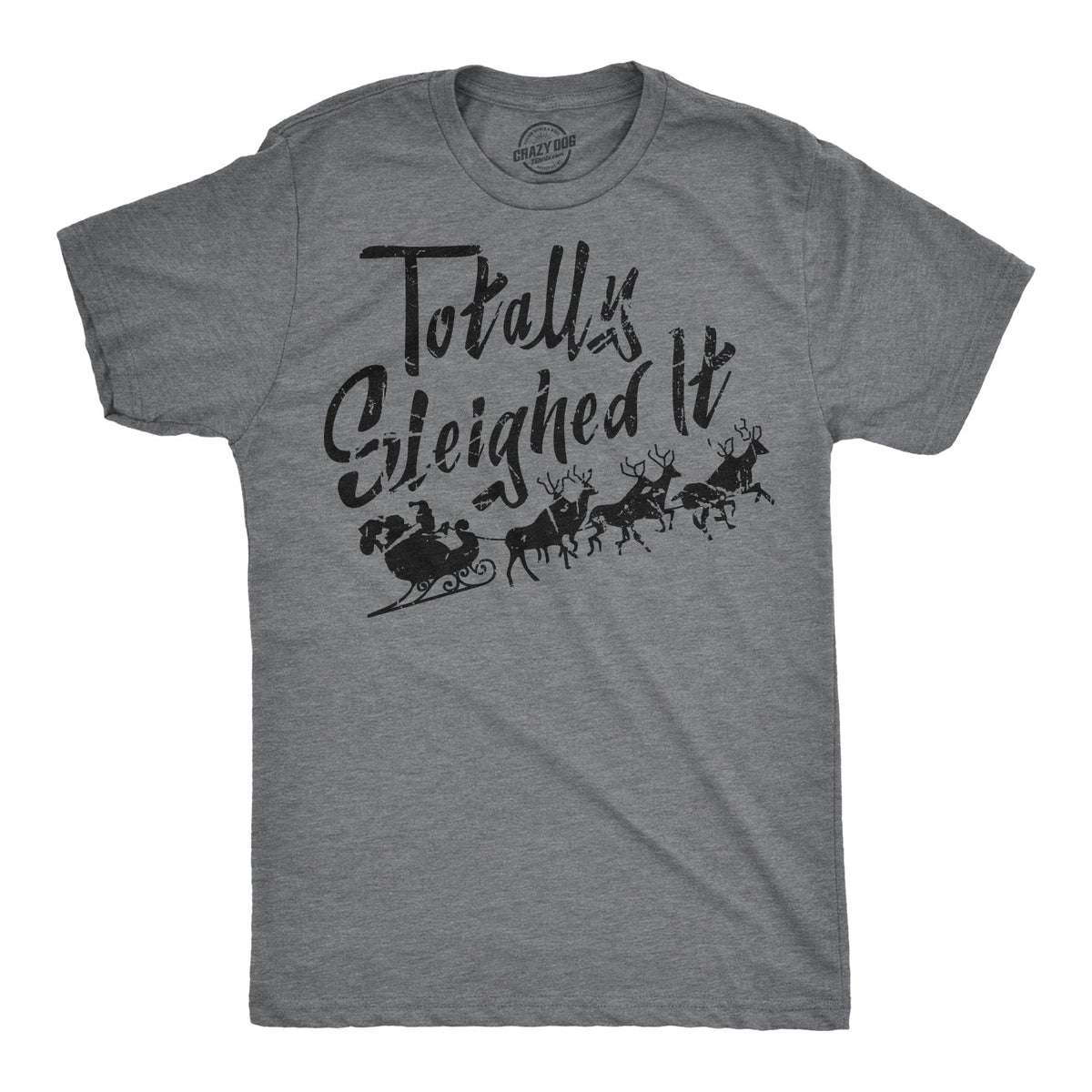 Sleighed It Men's T Shirt product image 1