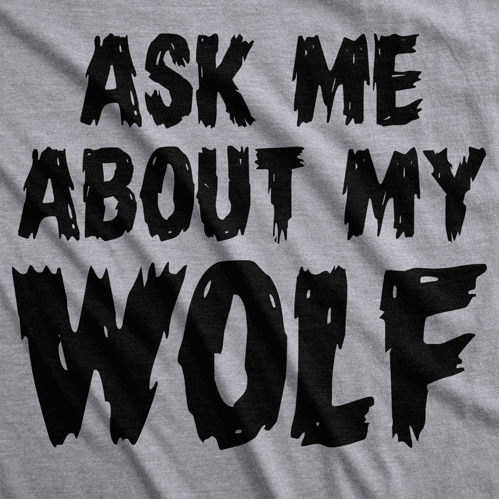 Ask Me About My Wolf Flip Men's T Shirt product image 4