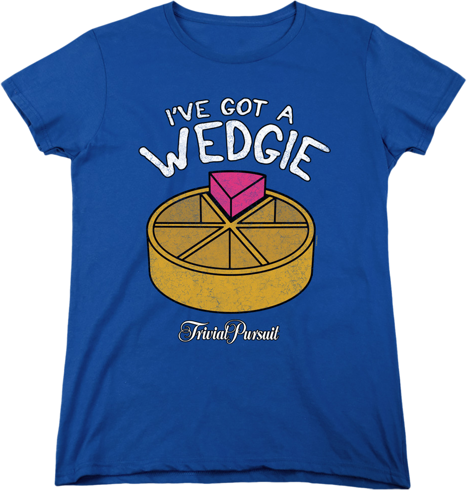 Womens I've Got A Wedgie Trivial Pursuit Shirt product image 1