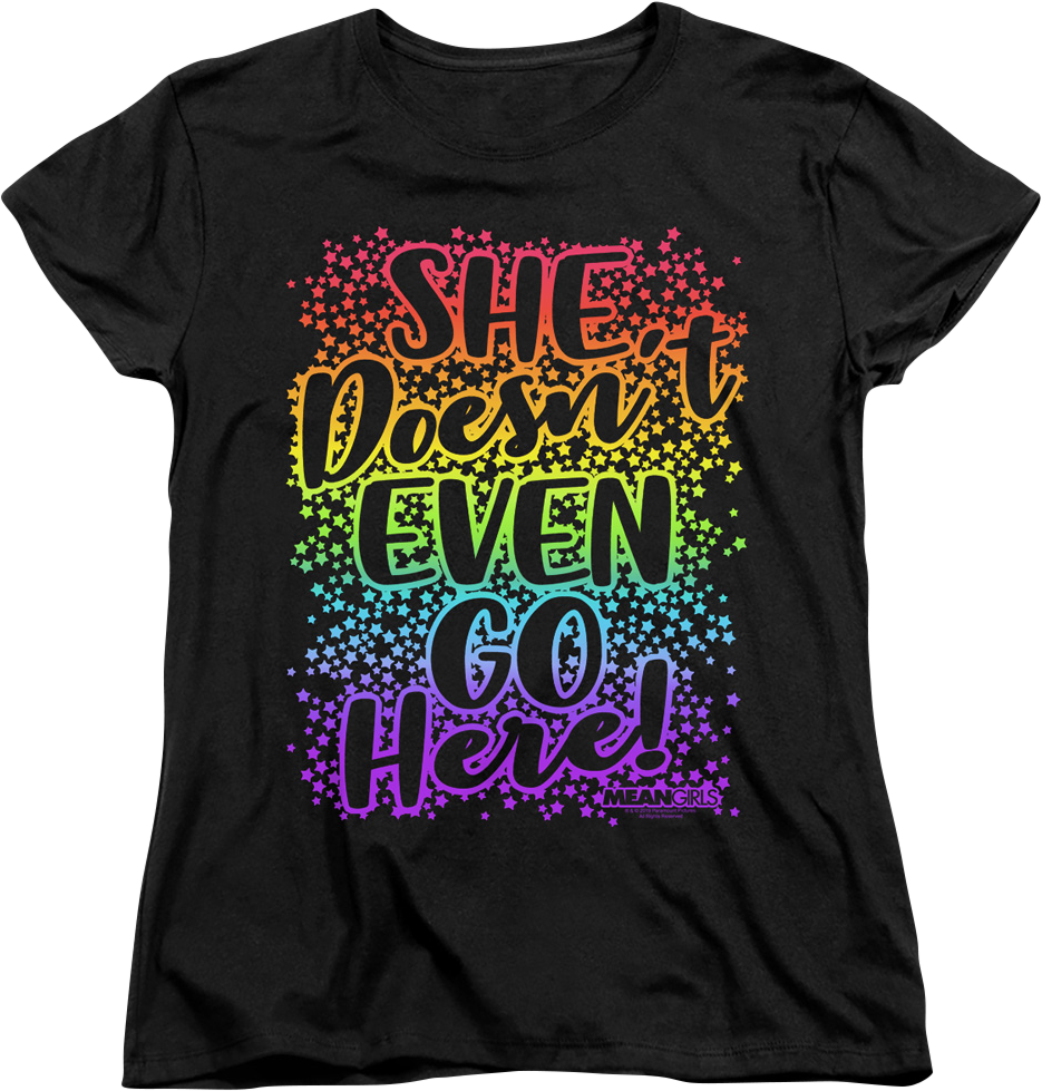 Womens Mean Girls She Doesn't Even Go Here Shirt product image 1