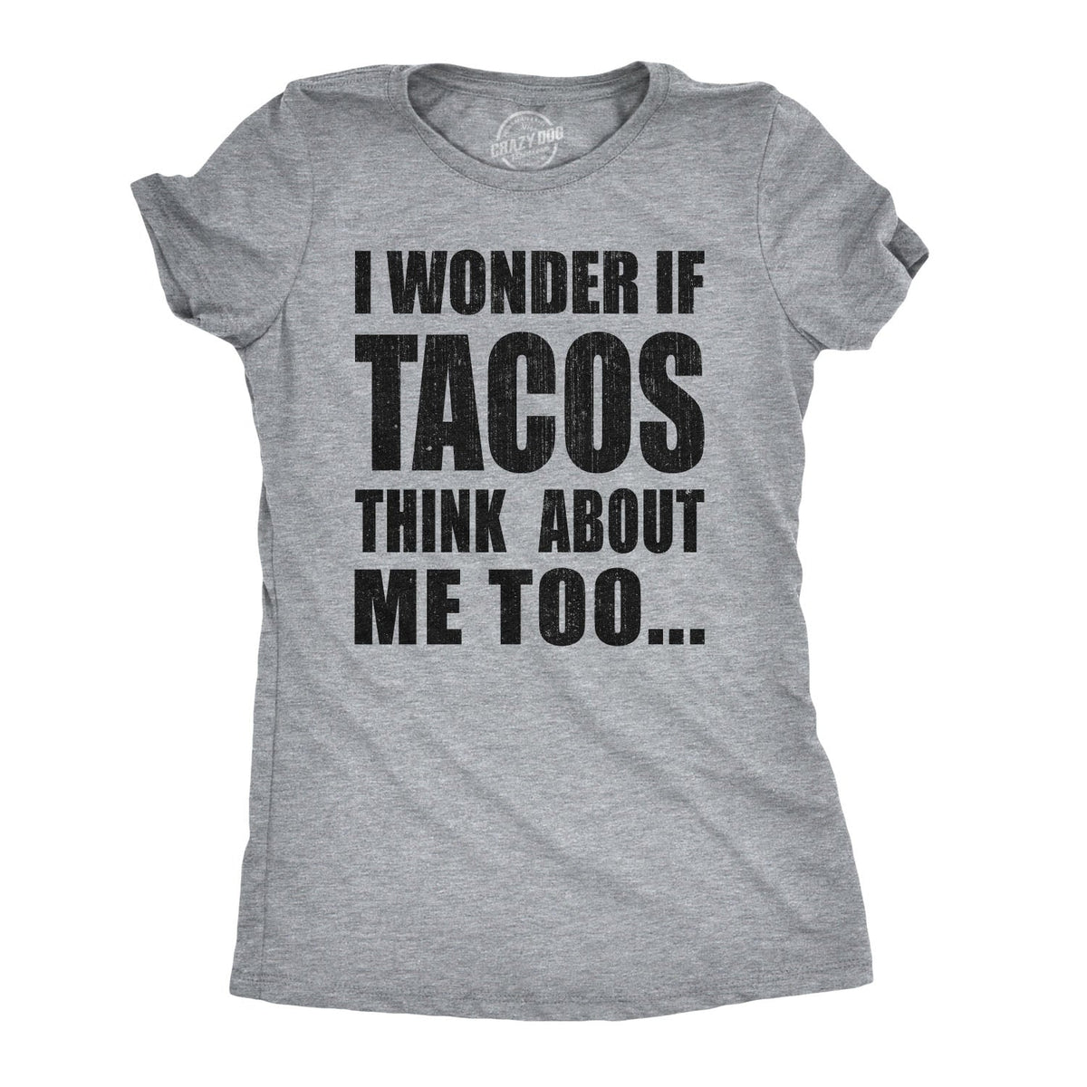 I Wonder If Tacos Think About Me Too Women's T Shirt product image 1